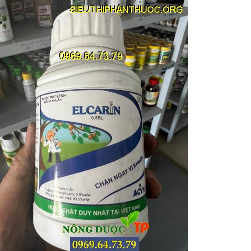 ELCARIN 0.5SL- Thuốc Đặc Trị Bệnh Siêu Vi Khuẩn, Héo Xanh, Thối Nhũn, Bạc Lá