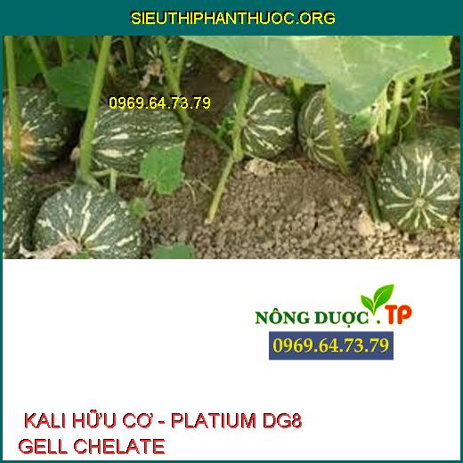  KALI HỮU CƠ - PLATIUM DG8 GELL CHELATE 