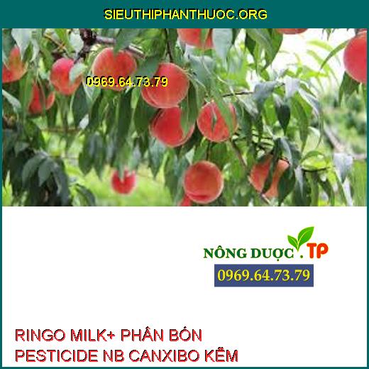 RINGO MILK+ PHÂN BÓN PESTICIDE NB CANXIBO KẼM