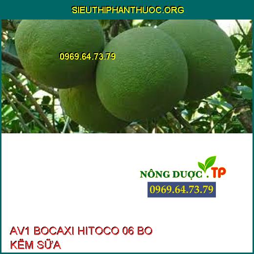 AV1 BOCAXI HITOCO 06 BO KẼM SỮA