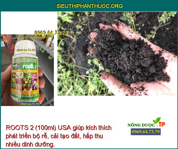 ROOTS 2 (100ml) USA giúp kích thích phát triển bộ rễ, cải tạo đất, hấp thu nhiều dinh dưỡng.