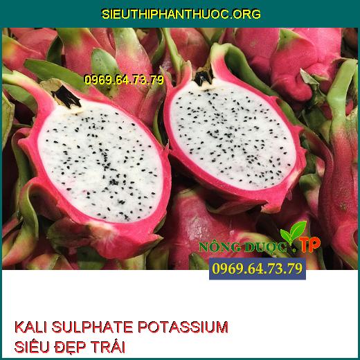 KALI SULPHATE POTASSIUM SIÊU ĐẸP TRÁI