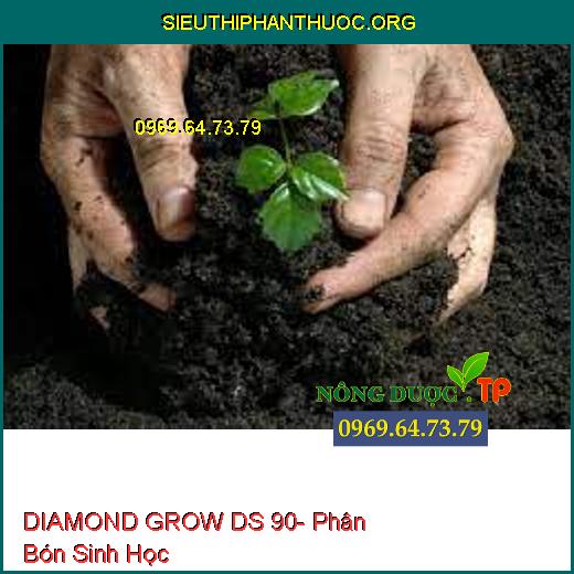 DIAMOND GROW DS 90- Phân Bón Sinh Học