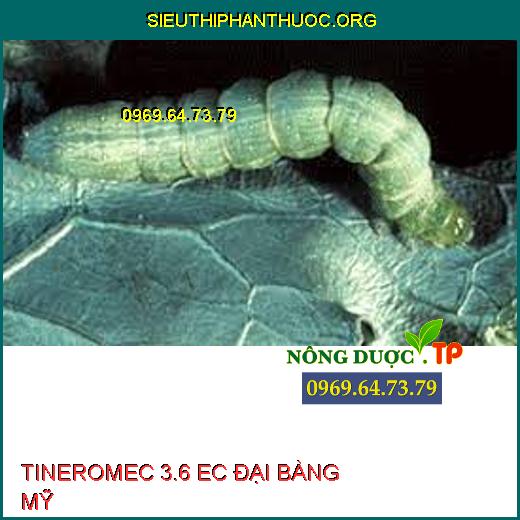 TINEROMEC 3.6 EC ĐẠI BÀNG MỸ