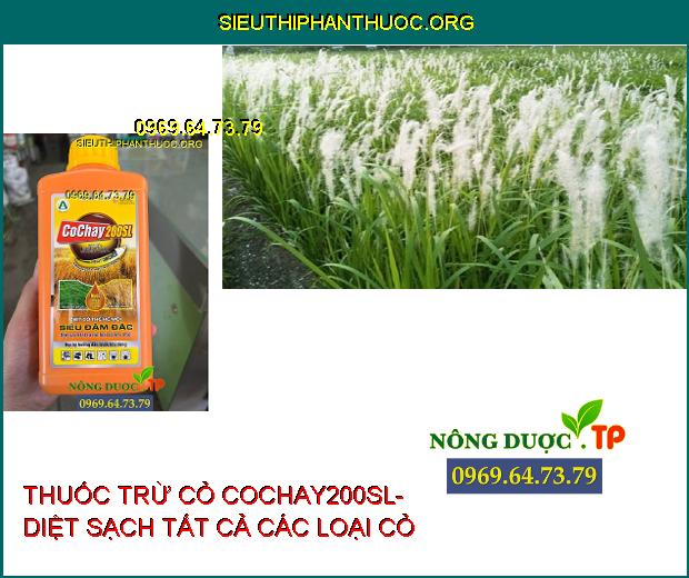 THUỐC TRỪ CỎ COCHAY200SL- DIỆT SẠCH TẤT CẢ CÁC LOẠI CỎ LỚN NHỎ