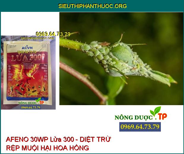 AFENO 30WP Lửa 300 Trừ Rầy Nâu- Bọ Trĩ-Rệp Sáp- Bọ Xít Muỗi- Rầy Xanh.