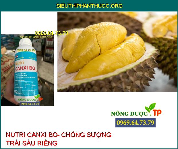 NUTRI CANXI BO- Chống Nứt Trái- Mập Đọt- Cứng Cây- Chống Rụng Trái Non