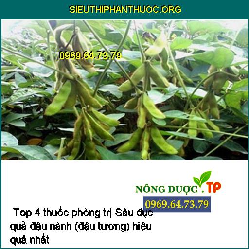  Top 4 thuốc phòng trị Sâu đục quả đậu nành (đậu tương) hiệu quả nhất