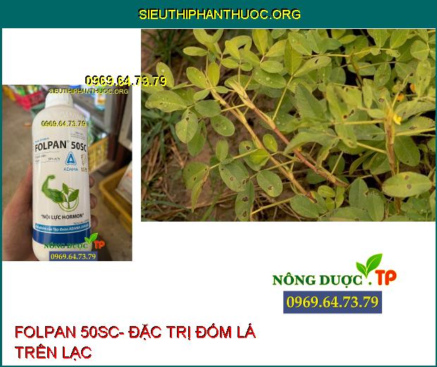 FOLPAN 50SC- Đặc Trị Khô Vằn- Đạo Ôn- Đốm Lá- Mốc Sương.