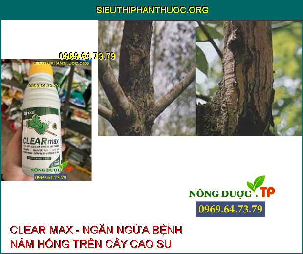 CLEAR MAX- Rửa Vườn- Tẩy Sạch Rong Rêu- Sạch Nấm Khuẩn.