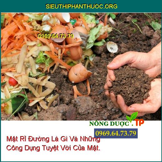 Mật Rỉ Đường Là Gì Và Những Công Dụng Tuyệt Vời Của Mật.