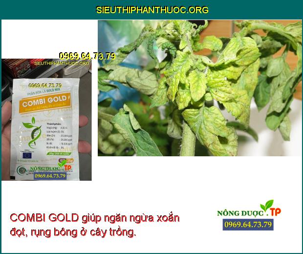 COMBI GOLD giúp ngăn ngừa xoắn đọt, rụng bông ở cây trồng.