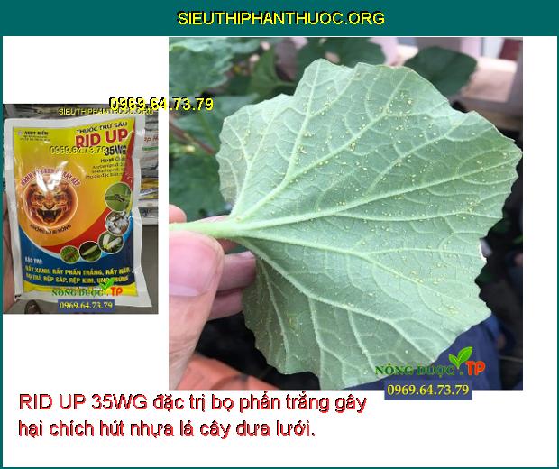 RID UP 35WG- Đặc Trị Bọ Nhảy- Rệp Sáp- Bọ Phấn Trắng- Rầy Xanh- Bọ Trĩ ...