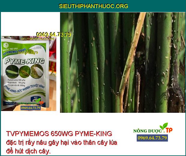 TVPYMEMOS 650WG PYME-KING đặc trị rầy nâu gây hại vào thân cây lúa để hút dịch cây.