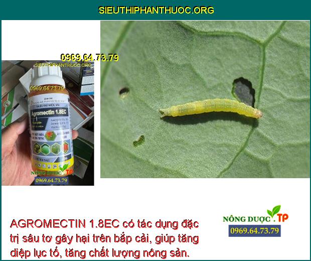 AGROMECTIN 1.8EC Đặc Trị Nhện Đỏ- Nhện Gié- Sâu Tơ- Bọ Nhảy- Sâu Xanh ...