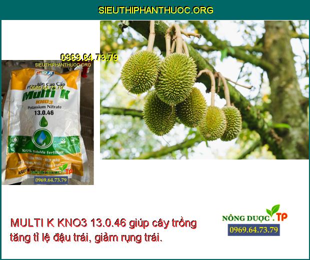 MULTI K KNO3 13.0.46 giúp cây trồng tăng tỉ lệ đậu trái, giảm rụng trái.