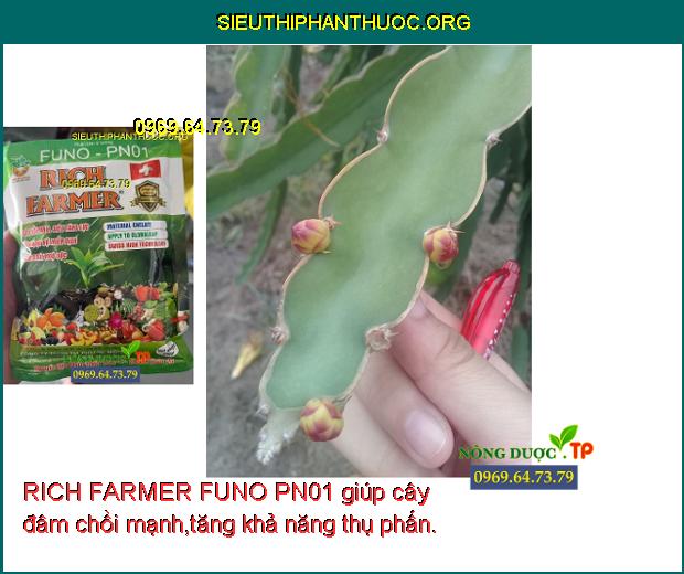 RICH FARMER FUNO PN01 giúp cây đâm chồi mạnh,tăng khả năng thụ phấn.