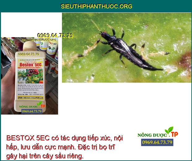 BESTOX 5EC có tác dụng tiếp xúc, nội hấp, lưu dẫn cực mạnh. Đặc trị bọ trĩ gây hại trên cây sầu riêng.