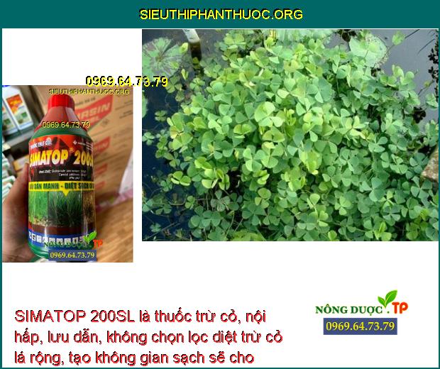 SIMATOP 200SL là thuốc trừ cỏ, nội hấp, lưu dẫn, không chọn lọc diệt trừ cỏ lá rộng, tạo không gian sạch sẽ cho vườn.