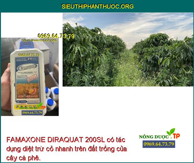 FAMAXONE DIRAQUAT 200SL có tác dụng diệt trừ cỏ nhanh trên đất trồng của cây cà phê.